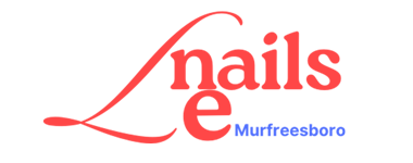 Le Nails – Murfreesboro, TN!